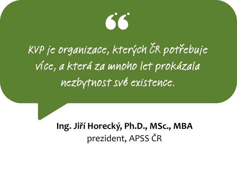 KVP je organizace, kterých ČR potřebuje více, a která za mnoho let prokázala nezbytnost své existence.